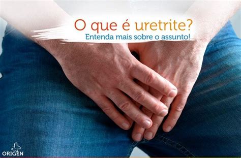 O que é uretrite Entenda mais sobre o assunto Clínica Origen