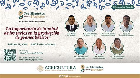 Sexta Jornada De Seminarios Del Programa De Fertilizantes Para El Bienestar Región Sur Sureste