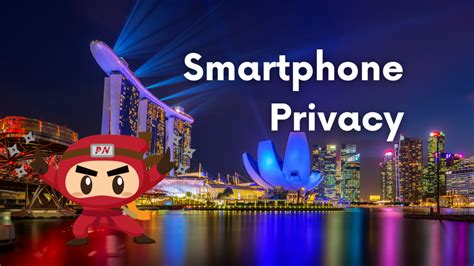 Smartphone Privacy: Everything you need to know - Privacy Ninja