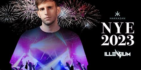 Hakkasan Mgm Las Vegas New Years Eve Party 2023 W Illenium Hakkasan