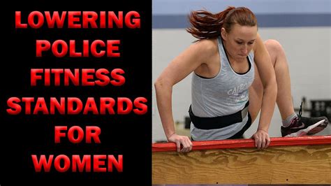 Lowering Fitness Standards For Women In Law Enforcement Leo Round