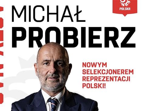 Micha Probierz Zosta Nowym Selekcjonerem Reprezentacji Polski