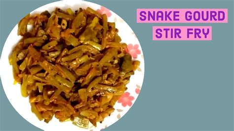 Snake Gourd Stir Fry Padavalanga Mezhukkupurati Snake Gourd Recipe