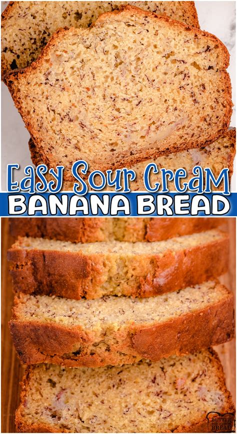 Sour Cream Banana Bread Butter With A Side Of Bread