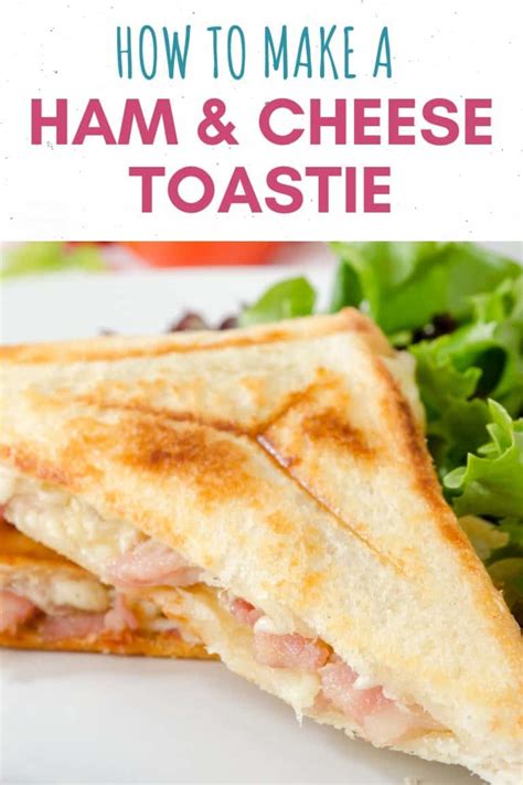 Ham And Cheese Toastie An Easy And Tasty Recipe To Make At Home