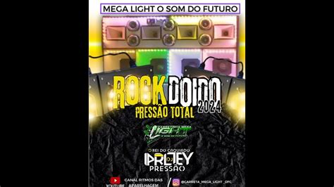 Set Rock Doido Press O Total Mega Light O Som Do Futuro Youtube