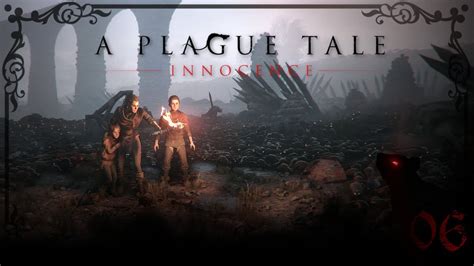 A PLAGUE TALE 006 Ein Schlachtfeld Voller Tod Und Verderben Let S