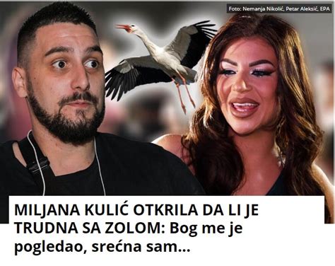 MILJANA KULIĆ OTKRILA DA LI JE TRUDNA SA ZOLOM Bog me je pogledao