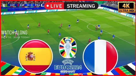 Spain Vs France Live Streaming Semi Final Uefa Euro Cup