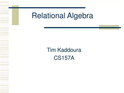 Ppt Relational Algebra Powerpoint Presentation Free Download Id542499