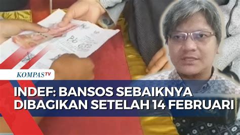 Bansos Rawan Dipolitisasi INDEF Sebaiknya Dibagikan Setelah 14