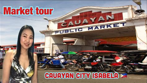 Market Tour At Cauayan City Isabela 🇵🇭 Youtube