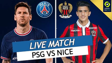 Paris Saint Germain Psg Nice En Streaming Comment Voir Le Match De