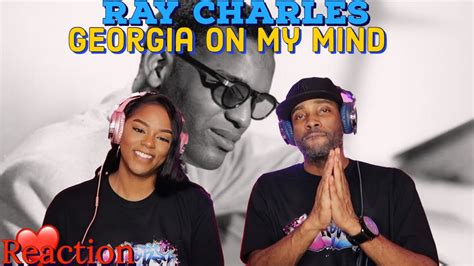 First Time Hearing Ray Charles “georgia On My Mind” Reaction Asia And Bj Youtube