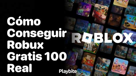 Cómo conseguir Robux gratis 100 real Playbite