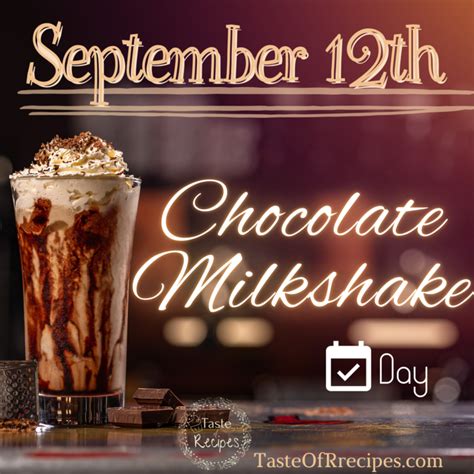 Celebrate Chocolate Milkshake Day Every September 12th