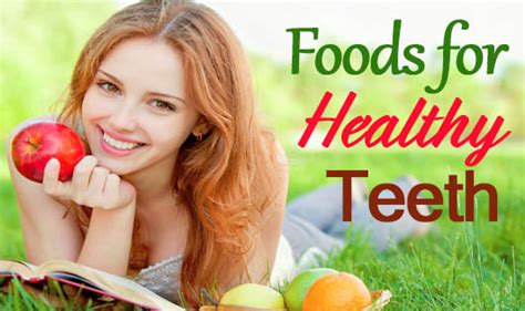 Foods For Healthy Teeth The Wellness Corner