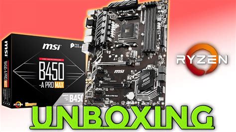 Msi B450 A Pro Max Motherboard Unboxing Budget Gaming Motherboard Bangaldesh Youtube