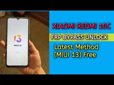 Xiaomi Redmi 10c FRP Bypass Unlock Latest Method MIUI 13 Free