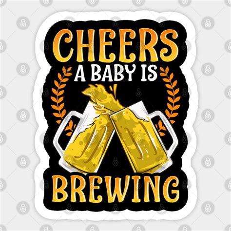 Cheers A Baby Is Brewing Homebrewing Gift Craft Beer Brewing