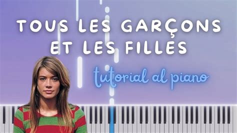 Tutorial Al Piano Tous Les Gar Ons Et Les Filles De Fran Oise Hardy