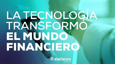 Banking As A Future Cuando La Tecnología Transformó El Mundo