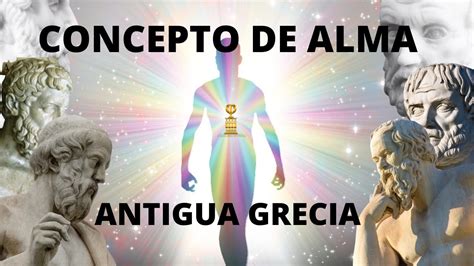 Concepto De Alma En La Antigua Grecia Youtube