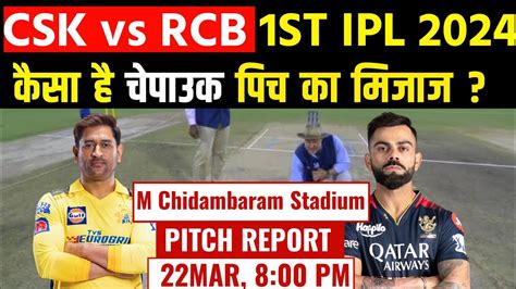 M Chidambaram Stadium Pitch Report CSK Vs RCB IPL T20 Match Pitch