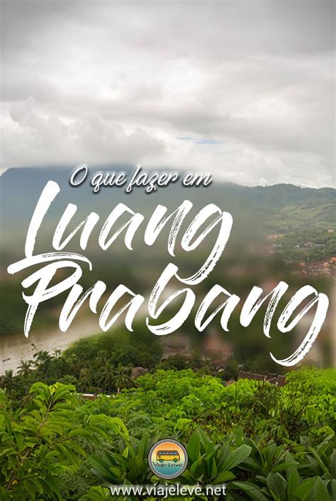 Luang Prabang Laos O Que Fazer Onde Fica Artofit