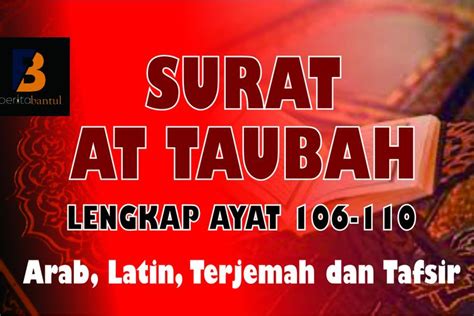 Surah At Taubah Ayat 106 110 Tulisan Arab Dan Terjemahan Bahasa