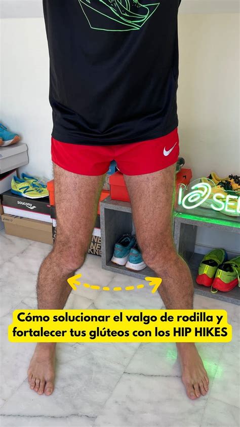 C Mo Solucionar El Valgo De Rodilla Y Fortalecer Tus Gl Teos Con Los