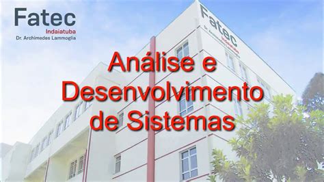 An Lise E Desenvolvimento De Sistemas Fatec Indaiatuba Youtube