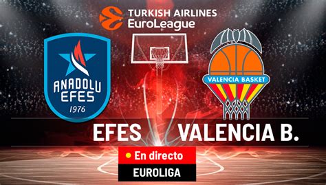 Euroliga Anadolu Efes Valencia Basket Club En Directo