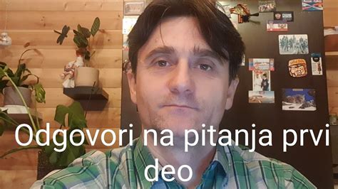 Odgovori Na Vasa Pitanja Prvi Deo YouTube