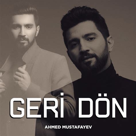 Geri Dön Single by Ahmed Mustafayev Spotify