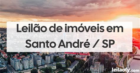 18 Imóveis de Leilão em Santo André SP Casa Apartamento Terreno e