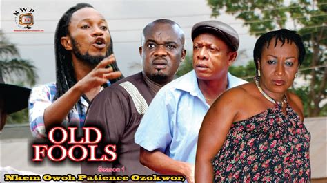 Old Fools Season 1 - Latest Nigerian Nollywood Movie - YouTube