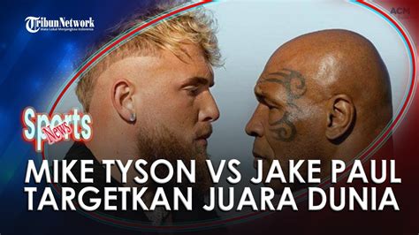 Jadwal Tinju Dunia Mike Tyson Vs Jake Paul Sang Youtuber Targetkan