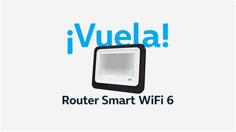 Router Smart Wifi 6 De Movistar El Mejor Router Para La Mejor Conectividad