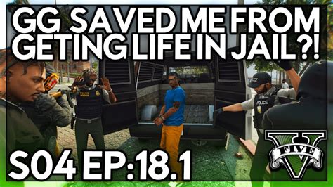 Episode 18 1 GG Saved Me From Getting Life In Jail GTA RP