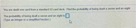 Solved You Are Dealt One Card From A Standard 52 Card Deck Chegg