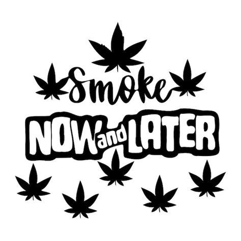 Smoke Now And Later Svg Etsy