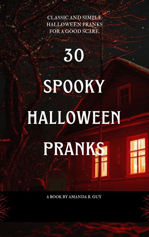 30 Spooky Halloween Pranks Classic And Simple Halloween Pranks For The