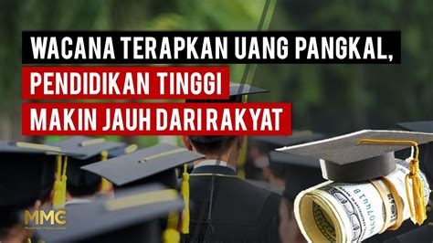 Wacana Terapkan Uang Pangkal Pendidikan Tinggi Makin Jauh Dari Rakyat