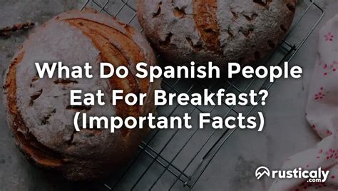 What Do Spanish People Eat For Breakfast? (Helpful Examples)