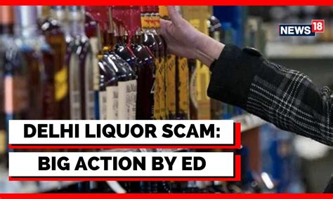 Delhi Liquor Scam Cnn News Exclusive On Delhi Liquor Scam Ed