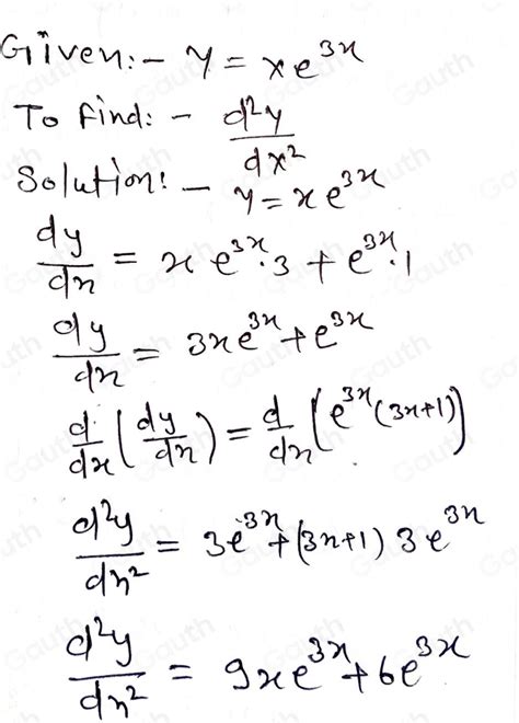 Solved Solve For The Second Derivative D 2y Dx 2 Given Y Xe 3x D 2y