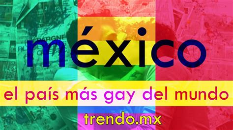 MÉXICO el país más gay del mundo YouTube