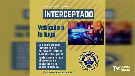 La Polic A Local De Catral Intercepta Un Veh Culo Que Se Hab A Dado A