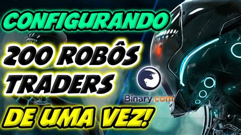 Configurando Mais De Rob S Traders Binary Deriv Ao Mesmo Tempo